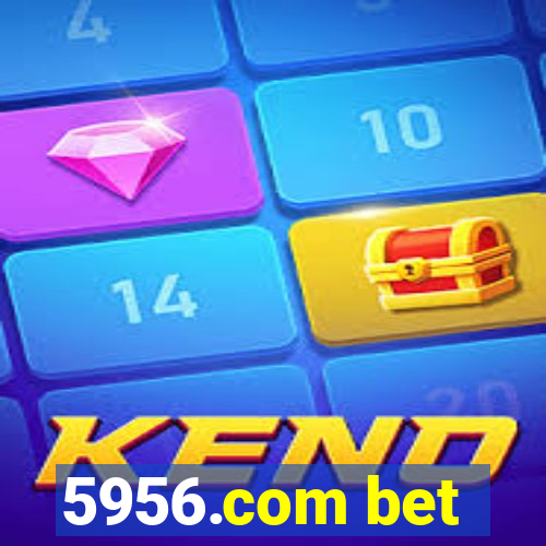 5956.com bet